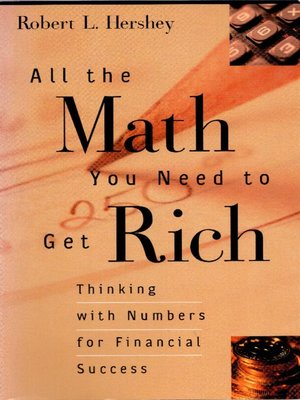 cover image of All the Math You Need to Get Rich